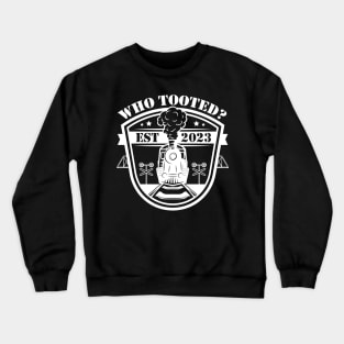 Who Tooted Funny Train Lovers Railroad Crewneck Sweatshirt